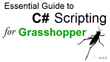 2022-02-13 Essential Guide to C Scripting for Grasshopper
